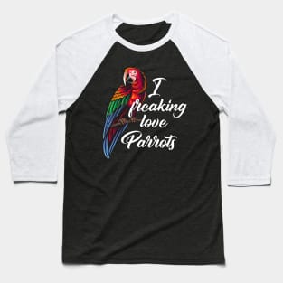 I Love Parrots Baseball T-Shirt